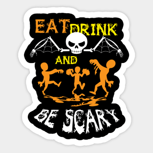 Eat Drink and Be Scary Halloween Sticker